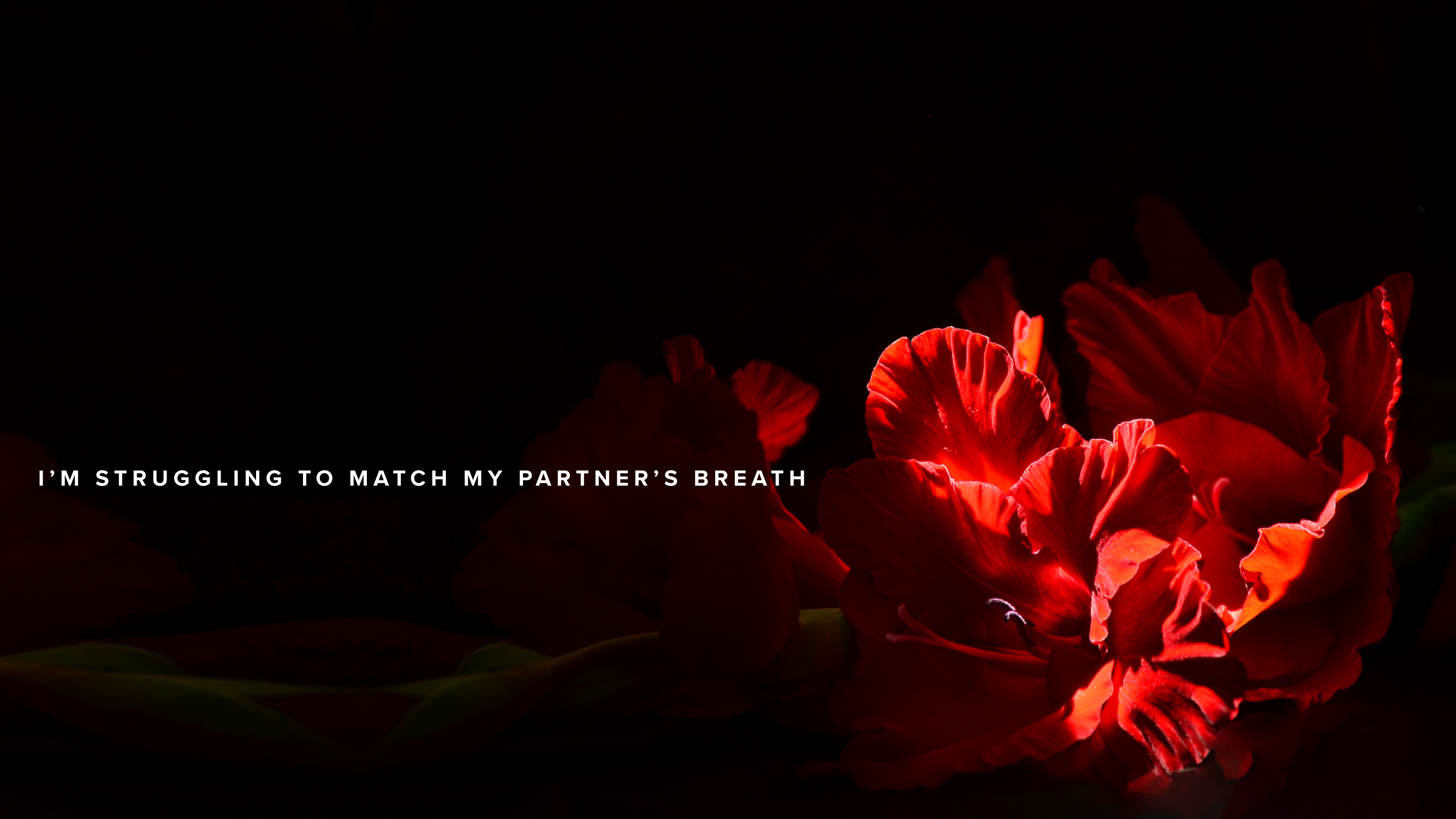 I’m struggling to match my partner’s breath