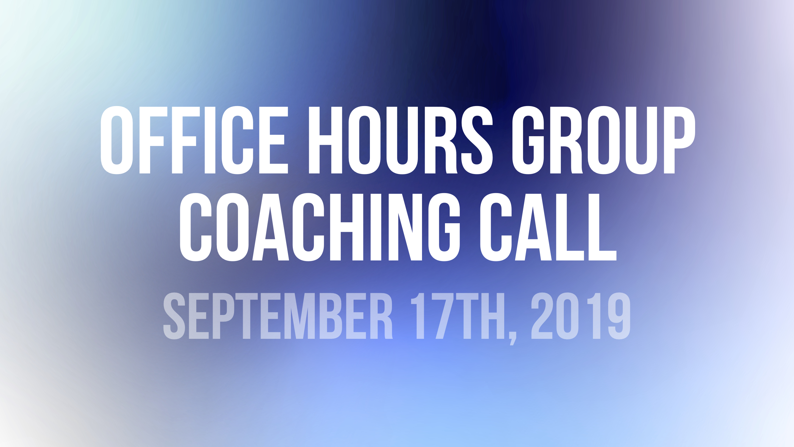 John Wineland Virtual Workshop Office Hours Group Coaching Call - September 17th