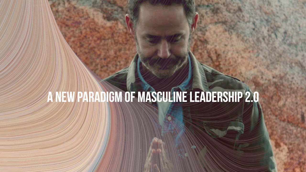 A New Paradigm of Masculine Leadership 2.0