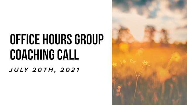 Office Hours Group Coaching Call - Ju...