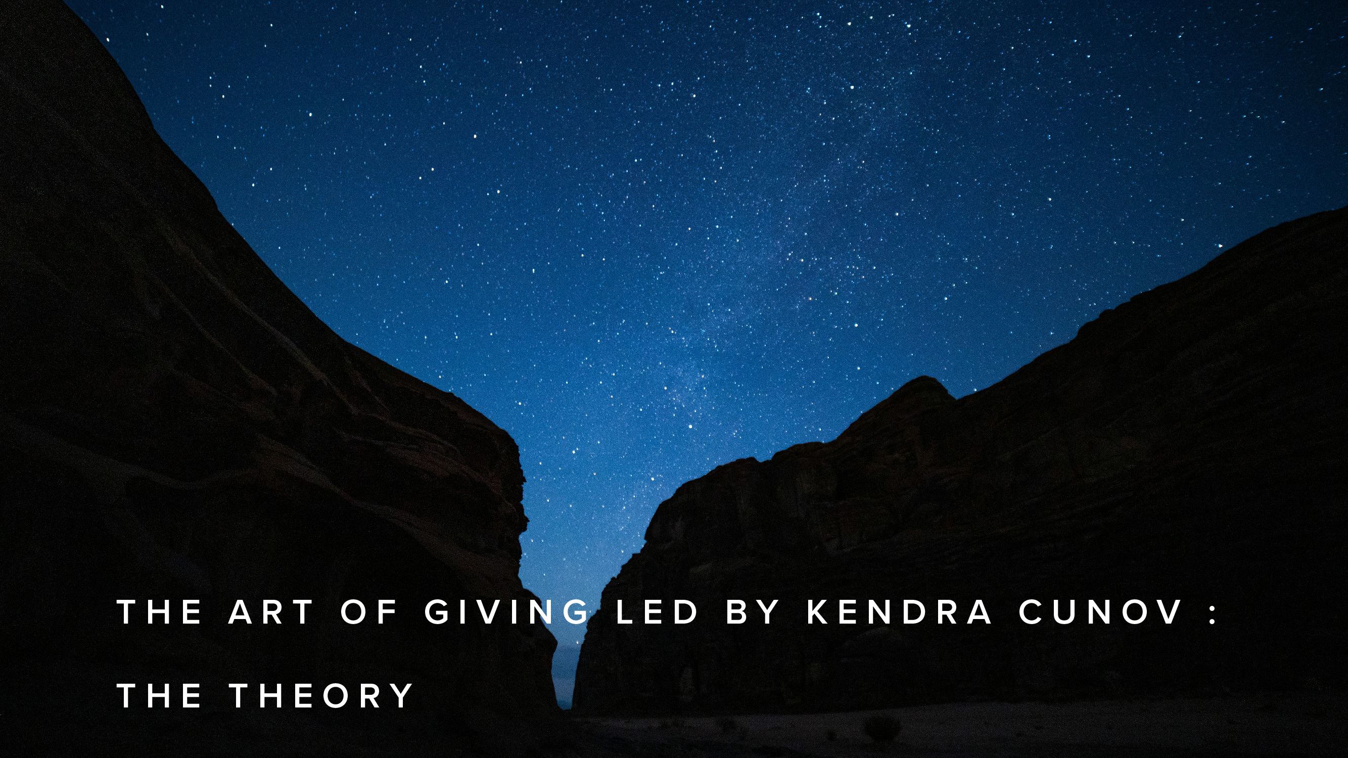 Teaching - The Art of Giving, Led by Kendra Cunov 