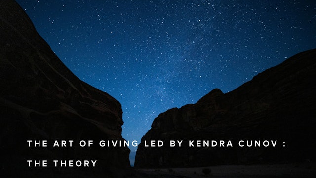 The Art of Giving: The Theory, Led by Kendra Cunov 