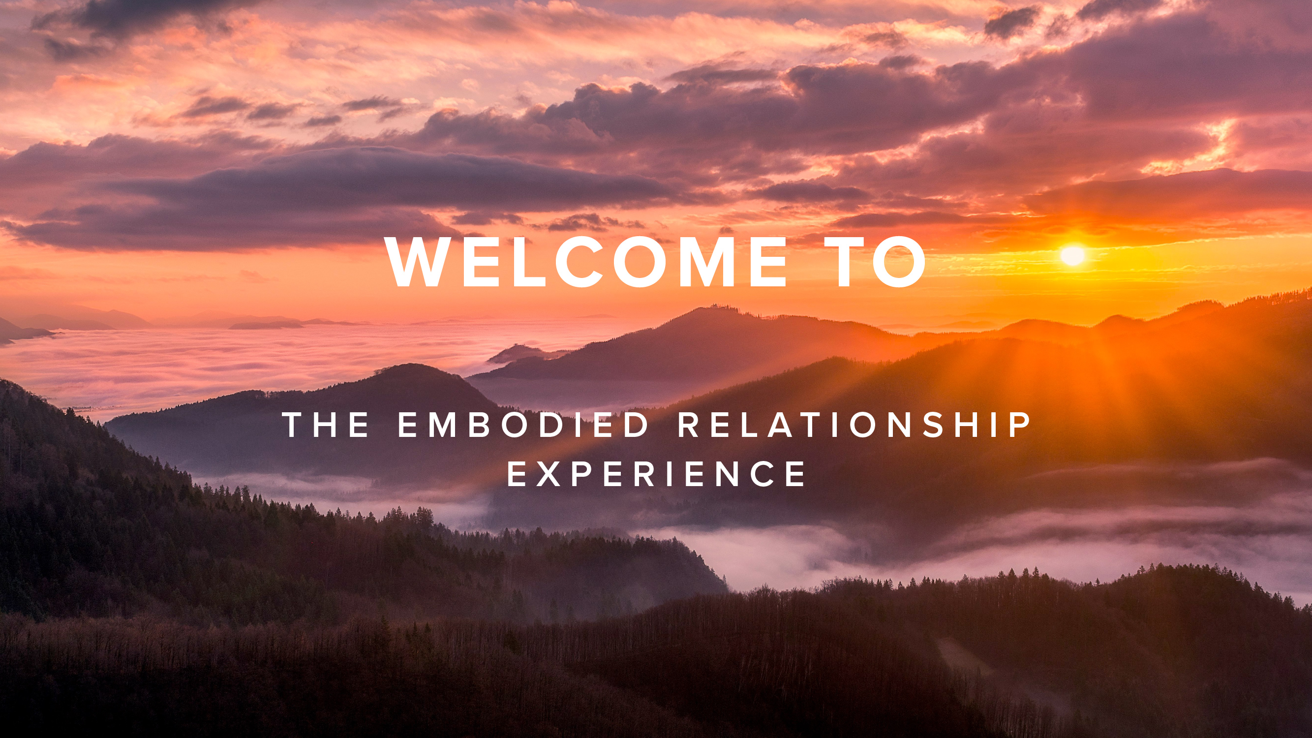 Welcome to The Embodied Relationship Experience