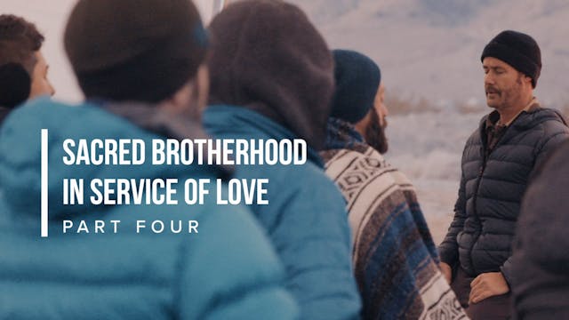 Sacred Brotherhood in Service of Love...