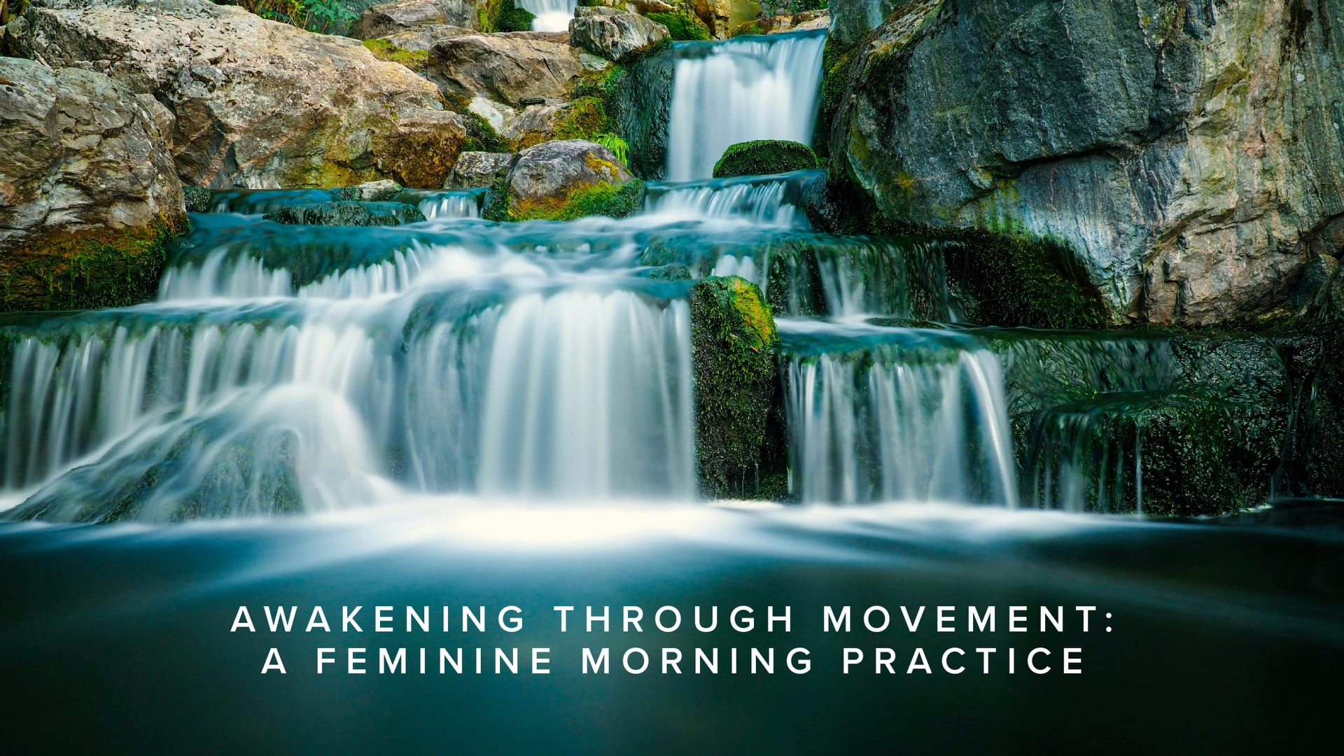 Practice - Awakening Through Movement A Feminine Morning Practice
