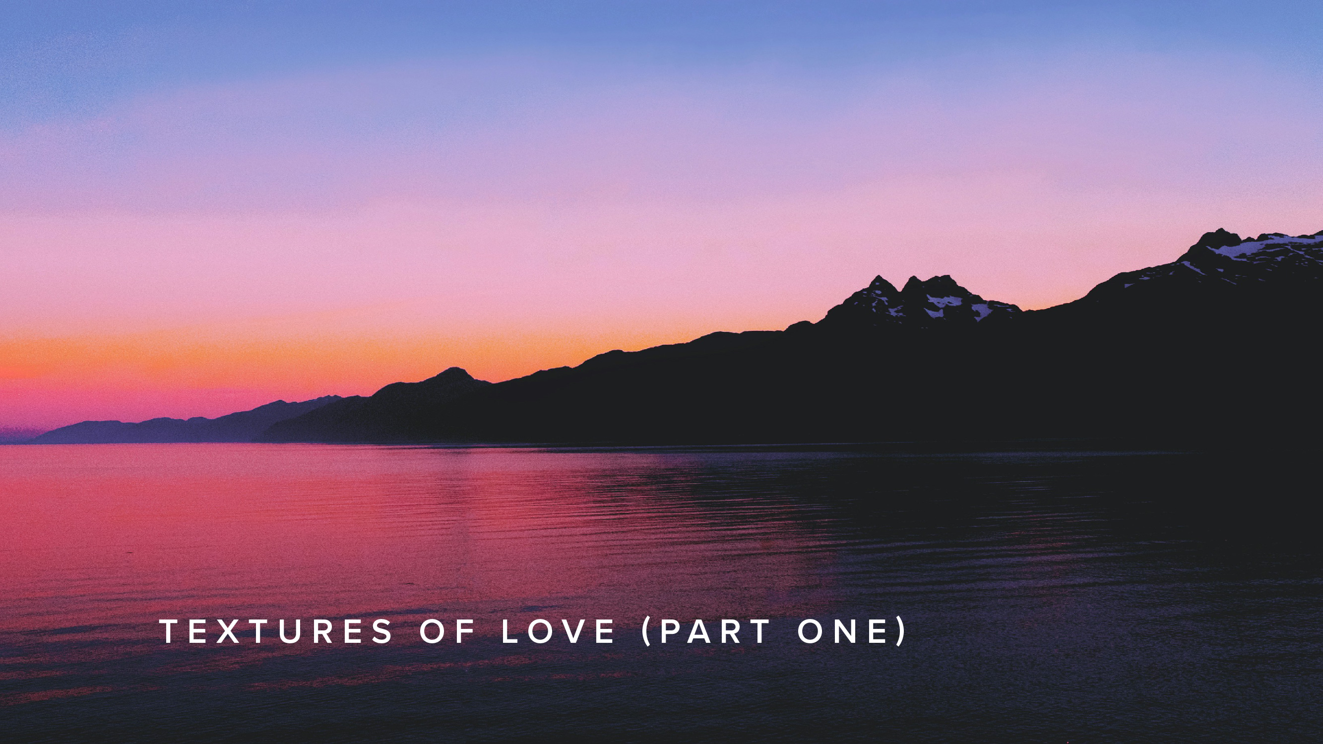 Teaching - Textures of Love (Part One)