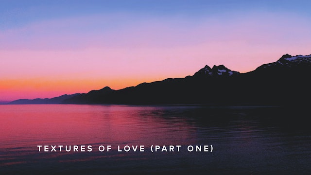 Teaching - Textures of Love (Part One)