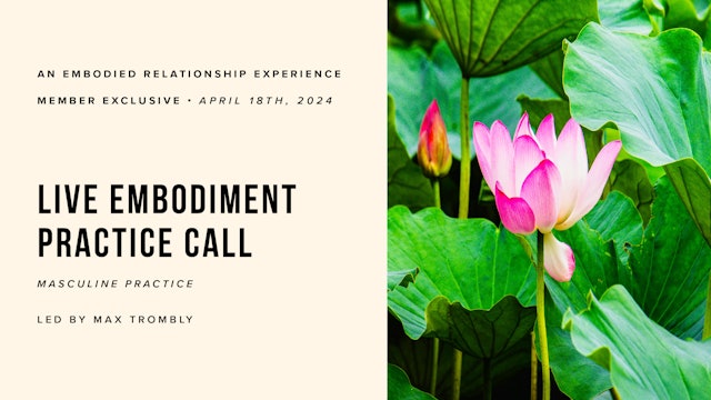 Live Embodiment Practice Call, April 18th