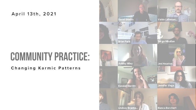 Community Practice: Changing Karmic Patterns