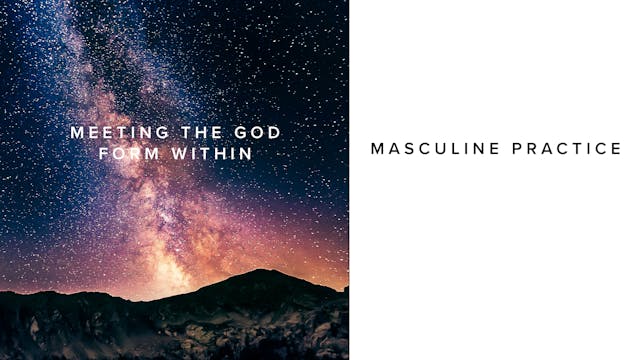 Practice - Meeting The God Form Within