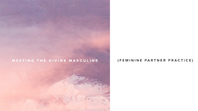 Meeting the Divine Masculine