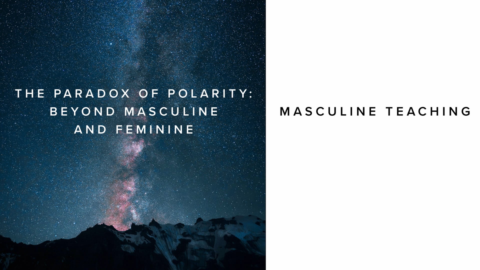 Teaching - The Paradox of Polarity Beyond Masculine and Feminine