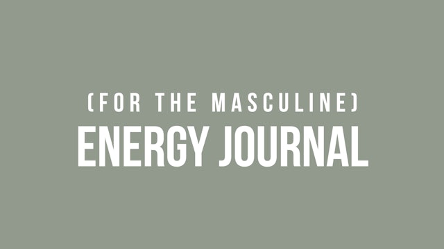 (For The Masculine) Energy Journal