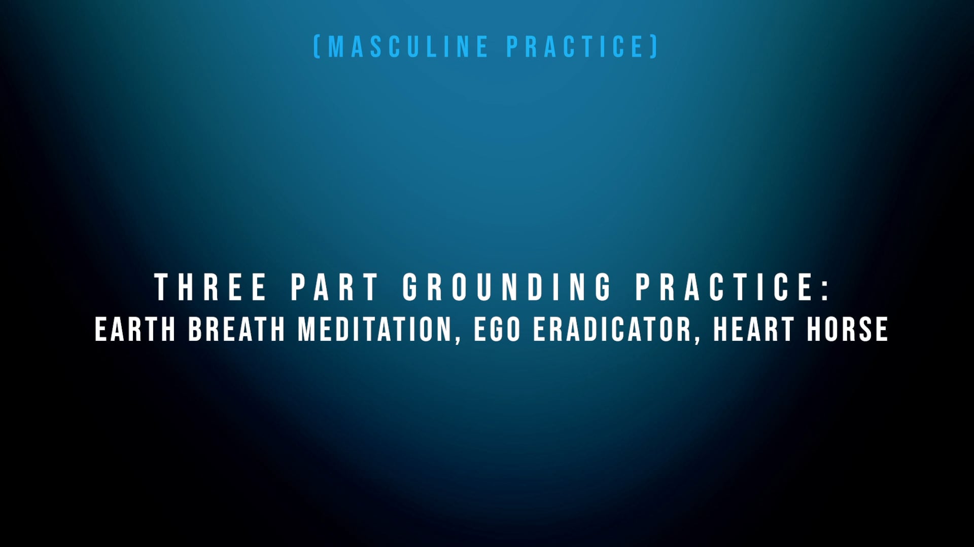 3 Part Grounding Practice - Earth Breath Meditation, Ego Eradicator, Heart Horse