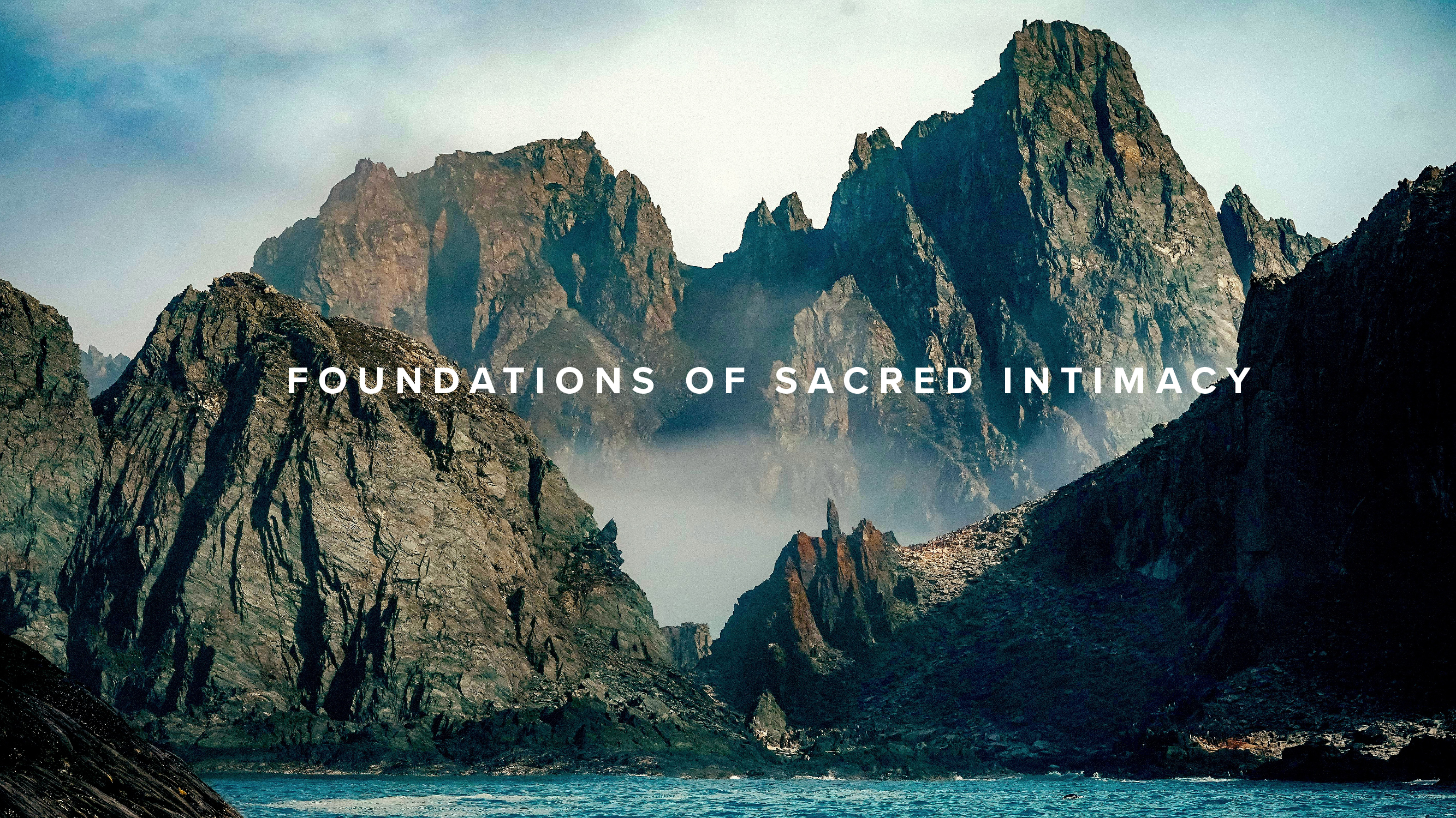 Foundations of Sacred Intimacy
