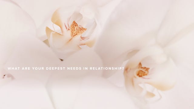 What Are Your Deepest Needs in Relati...