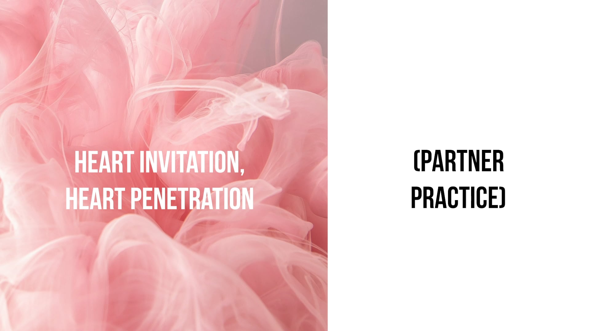 Heart Invitation, Heart Penetration