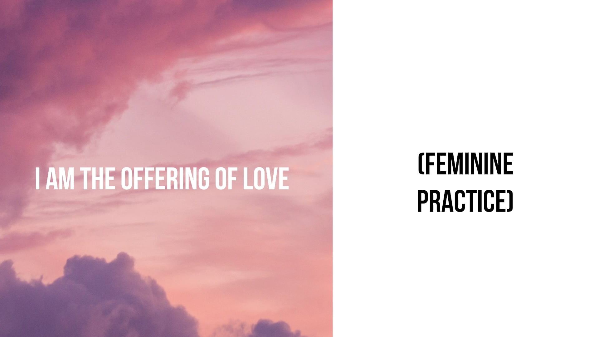 I Am the Offering of Love