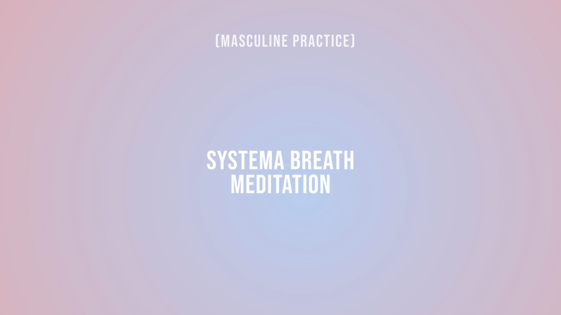 Systema Breath Meditation