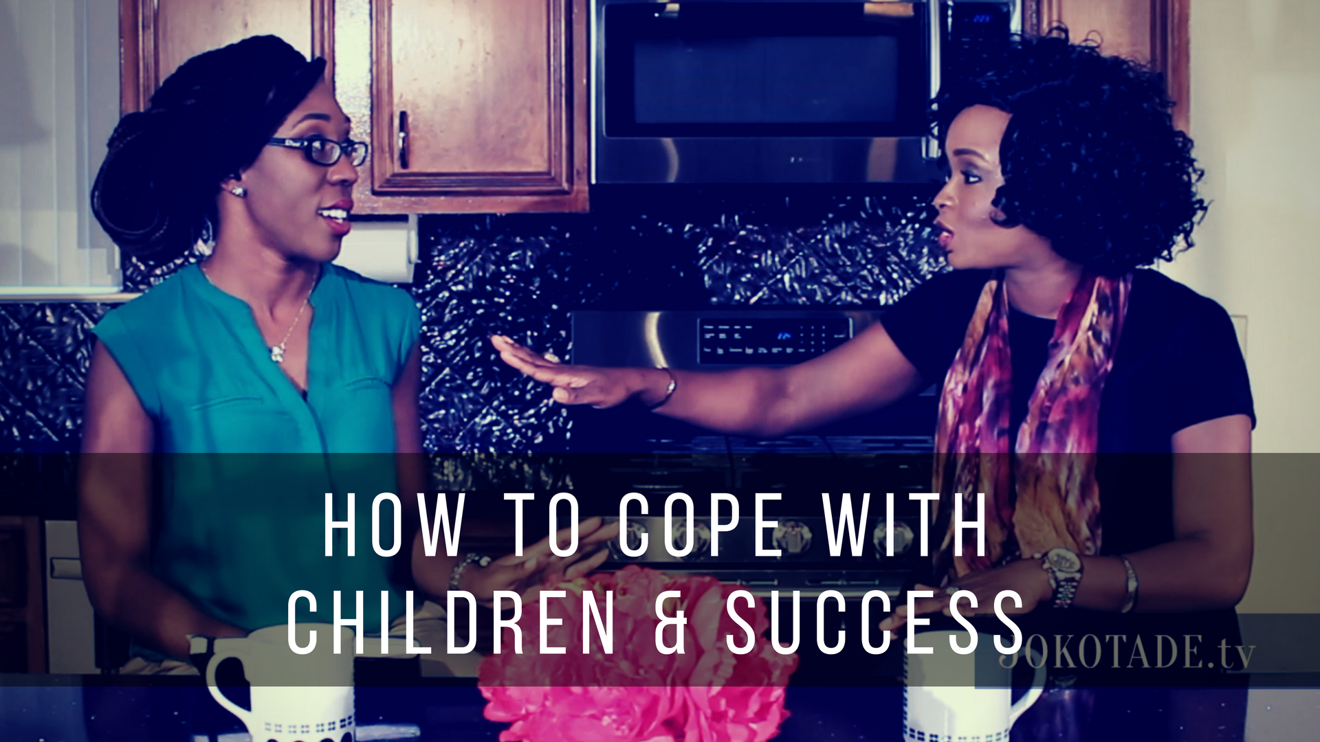 How to Cope with Children and Success
