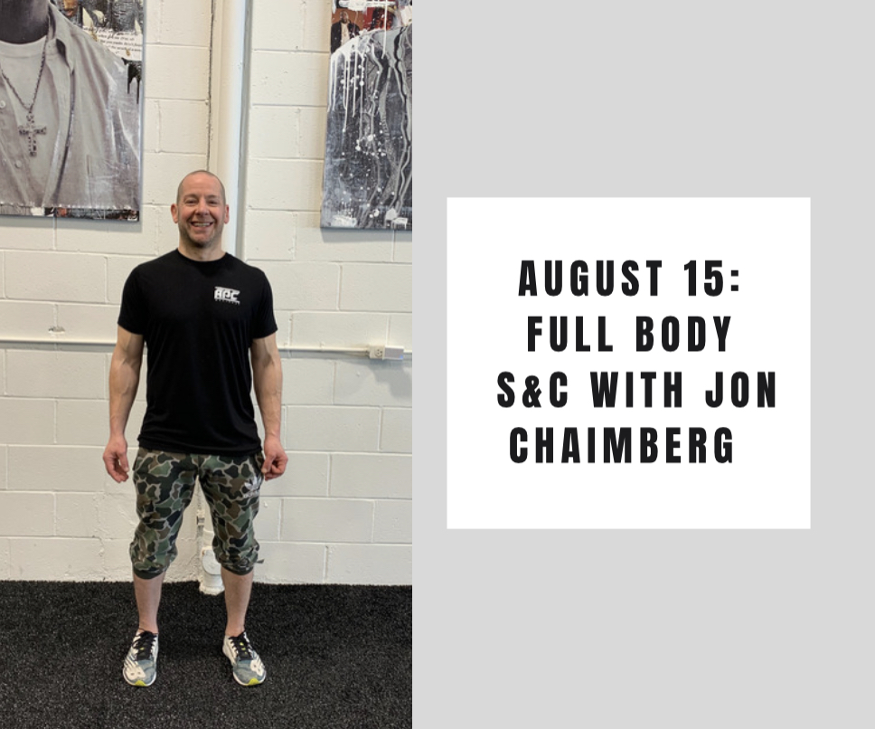 Full body Strength & Conditioning- August 15