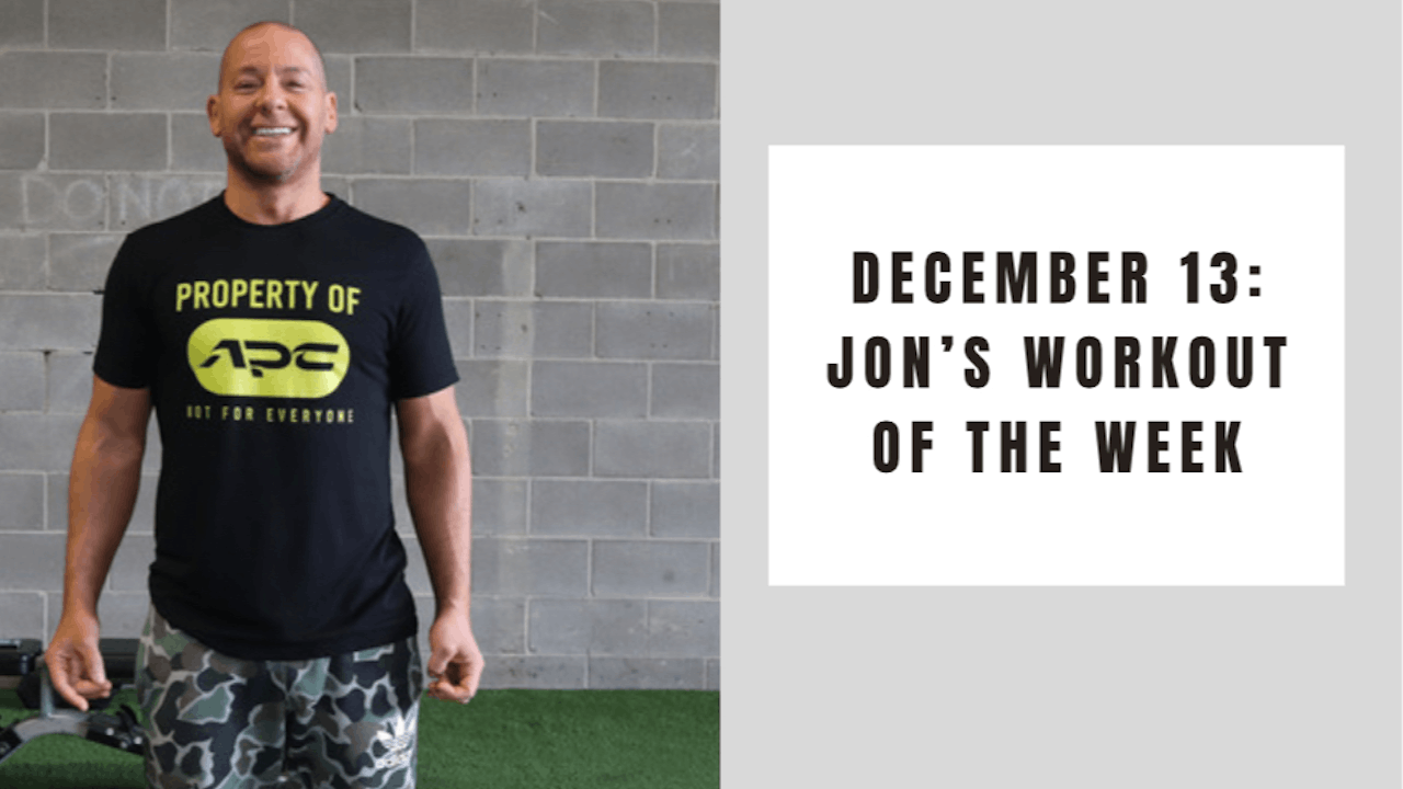 Jon's Workout of the Week-December 13