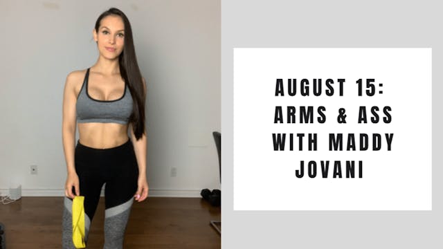 Arm & Ass- August 15