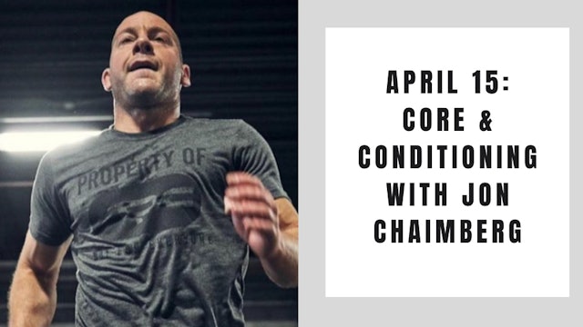 Core and conditioning- April 15