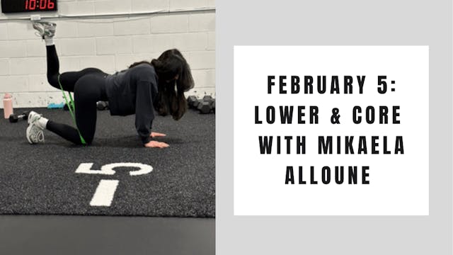 Lower and Core- February 5