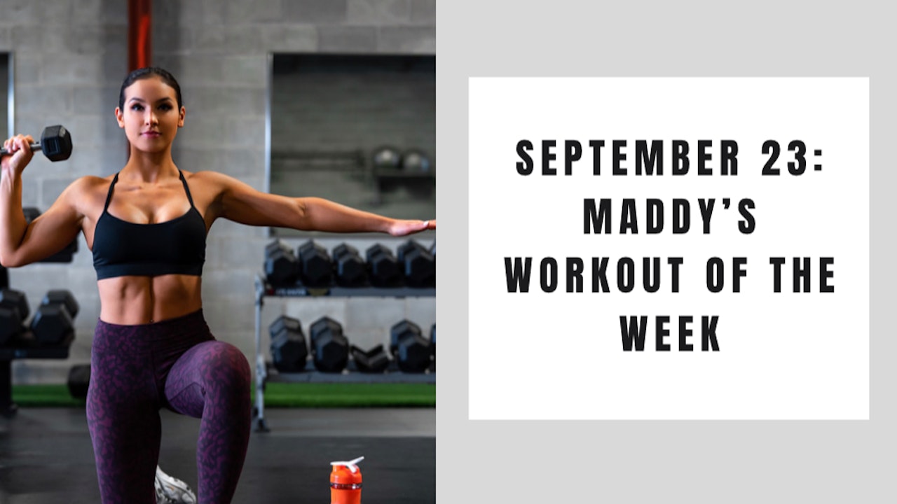 Maddy's Workout of the Week-September 23