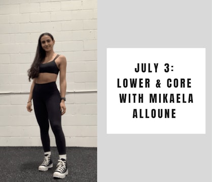 Lower and Core-July 3