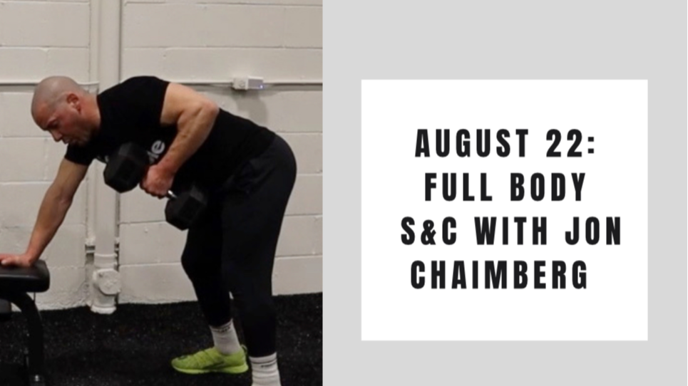 Full body Strength & Conditioning- August 22