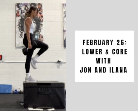 Lower & Core - Feb 26