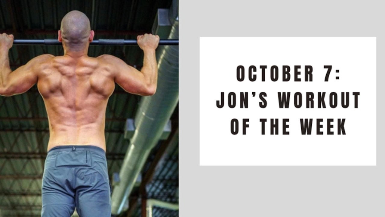 Jon's Workout of the Week-October 7