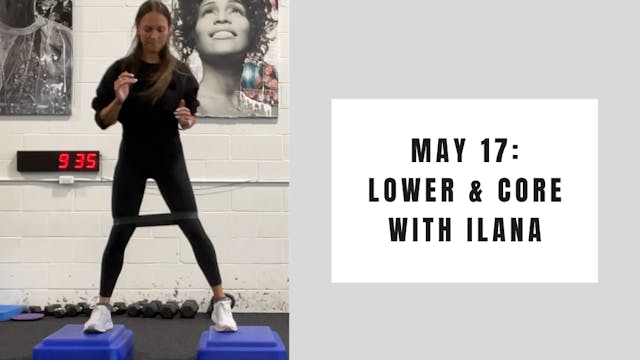 Lower & Core - May 17