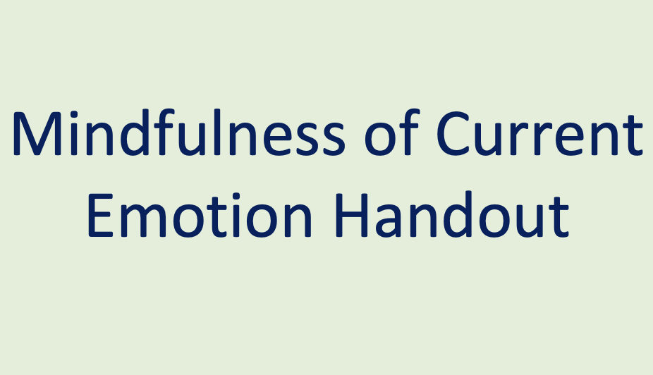 Mindfulness of Current Emotion Handout