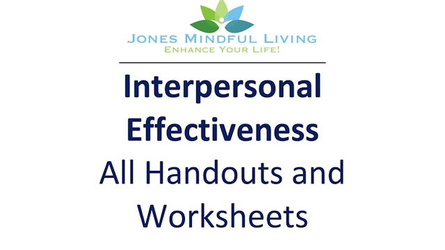 Interpersonal Effectiveness - All Worksheets and Handouts