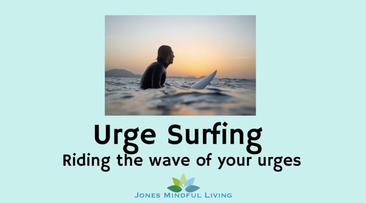 Urge Surfing Jones Mindful Living