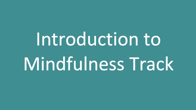 Introduction to Mindfulness Track