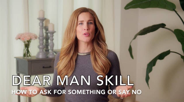 DEAR MAN: Asking for Something or Saying No