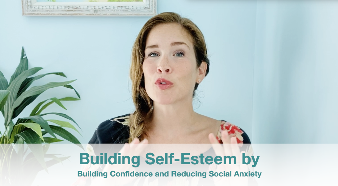 Build Confidence & Reduce Social Anxiety to Build Self-Esteem