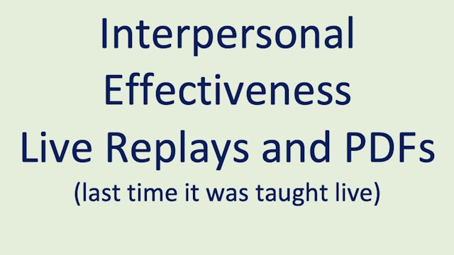 Interpersonal Effectiveness Live Replays