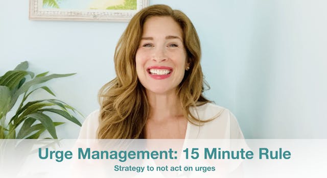 New! Urge Management: 15 Minute Rule