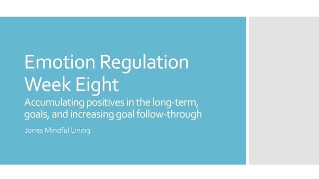 Emotion Regulation Week 8 Presentation 