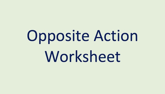 Opposite Action Worksheet