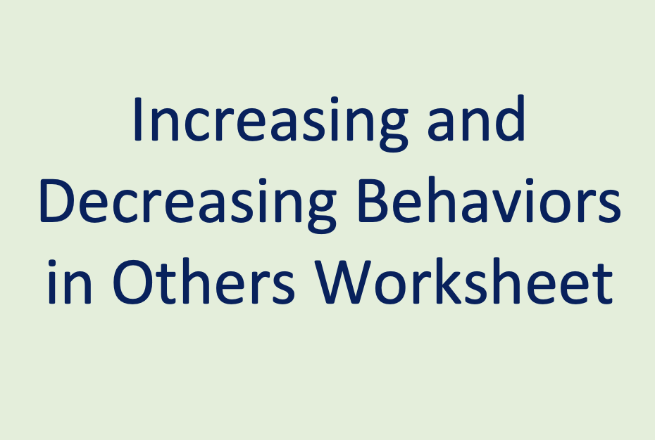 Increasing and Decreasing Behaviors in Others Worksheet
