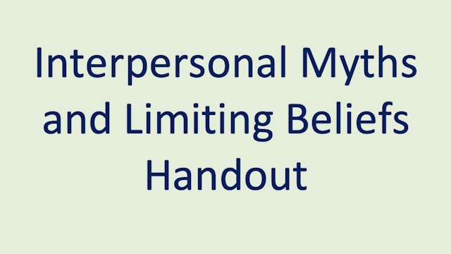 Interpersonal Myths and Limiting Beliefs Handout