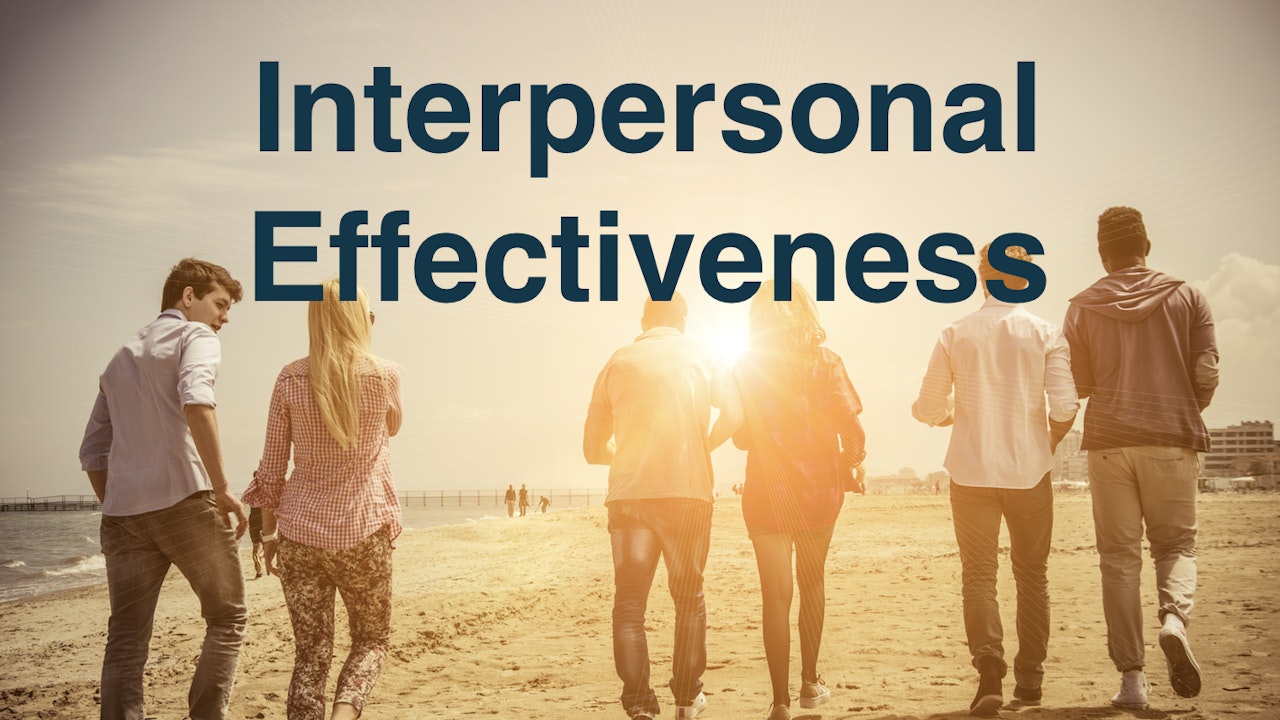 Interpersonal Effectiveness & Communication