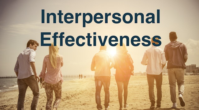 Interpersonal Effectiveness & Communication