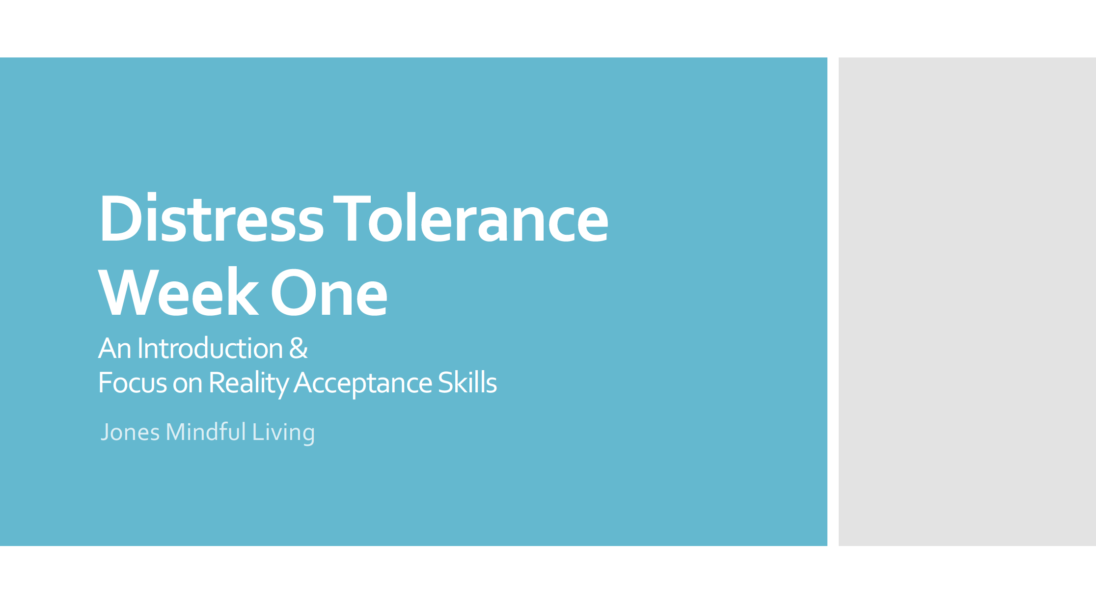 Distress Tolerance Week One Presentation 